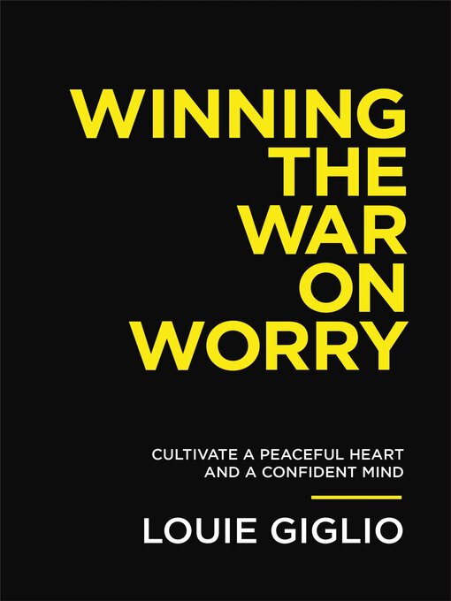 Title details for Winning the War on Worry by Louie Giglio - Available